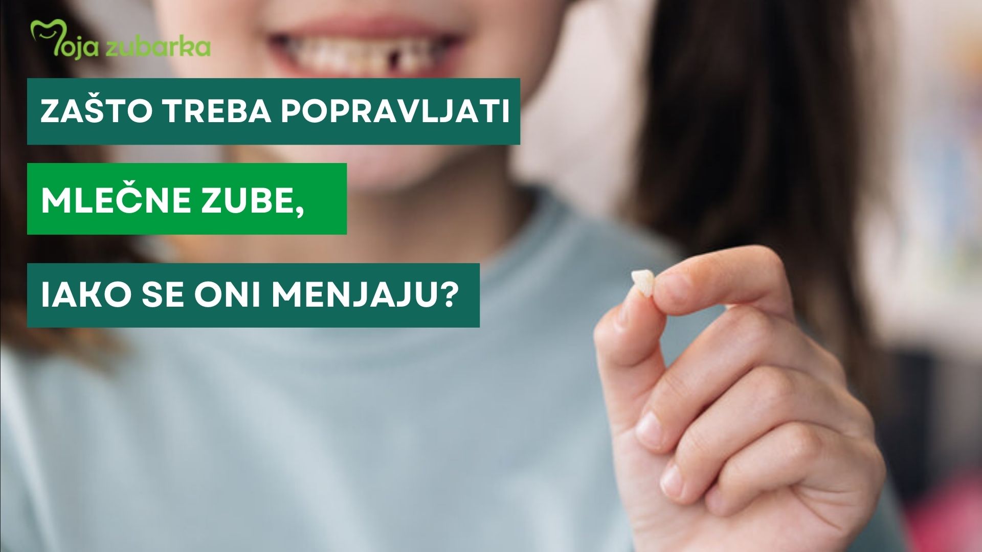 Zašto treba popravljati mlečne zube iako se oni menjaju?